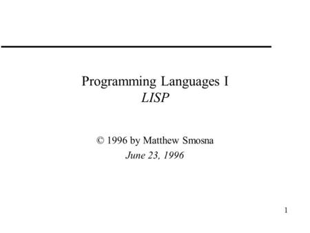 Programming Languages I LISP
