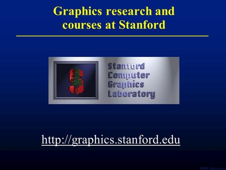 Graphics research and courses at Stanford