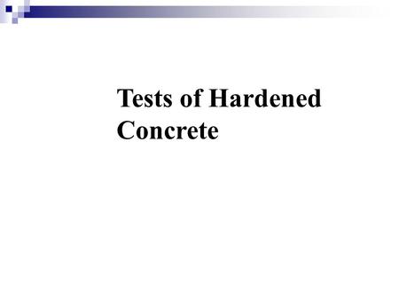 Tests of Hardened Concrete. Stress Balance for equilibrium  loads = external forces  internal forces = stress Axial tension.
