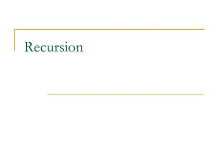 Recursion. Recursive Solutions Recursion breaks a problem into smaller identical problems – mirror images so to speak. By continuing to do this, eventually.