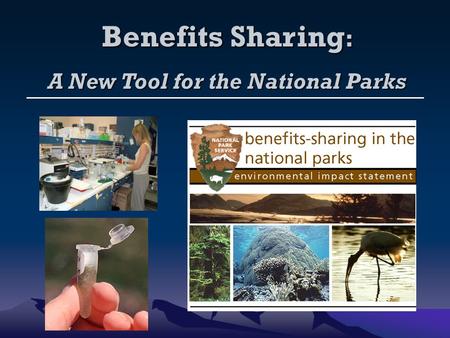 Benefits Sharing : A New Tool for the National Parks.