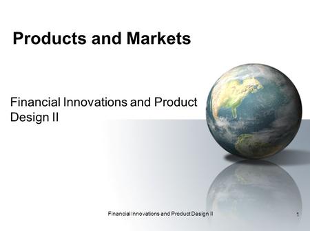 Financial Innovations and Product Design II
