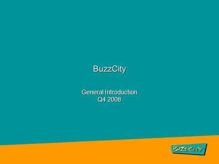 BuzzCity General Introduction Q4 2008. 2 The Market Place Tier 1 Mobility as extension to wire-line Internet. Knowledge workers with smart-phones, i.e.