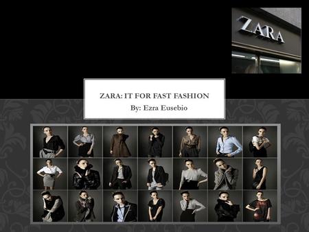 By: Ezra Eusebio.  For the young, fashion-conscious city dwellers  Taste in clothes changed rapidly—hard to predict and influence  High end couture.
