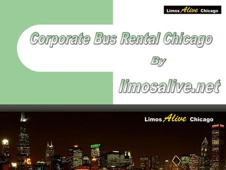 Limos Alive is a family limousine party bus rental business in Chicago. We are located in the Chicago area and serve all of Chicago and the surrounding.