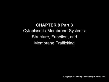Cytoplasmic Membrane Systems: Structure, Function, and