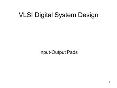 VLSI Digital System Design