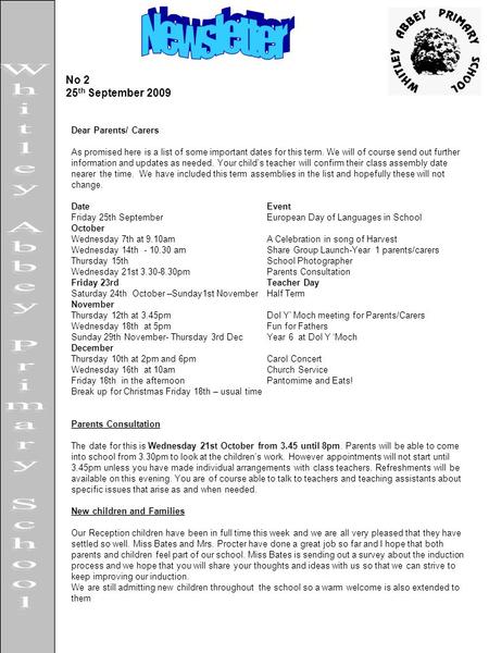 No 2 25 th September 2009 Dear Parents/ Carers As promised here is a list of some important dates for this term. We will of course send out further information.