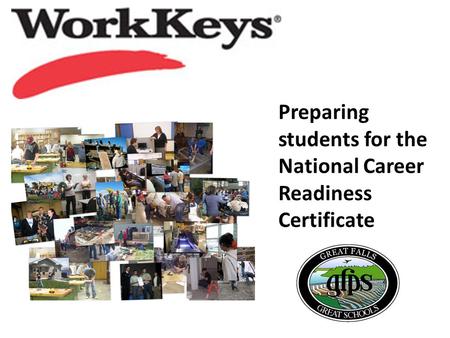 Preparing students for the National Career Readiness Certificate.