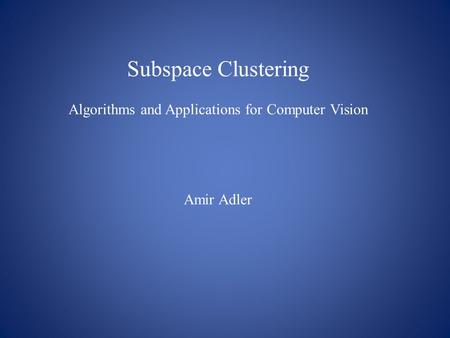 Agenda The Subspace Clustering Problem Computer Vision Applications