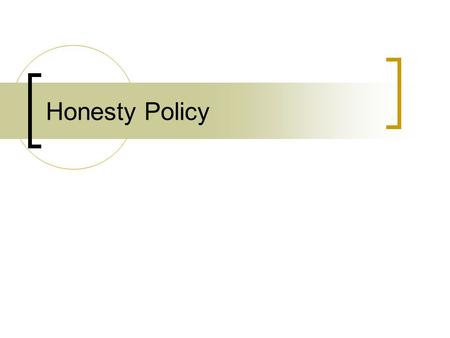 Honesty Policy. 1. FUNDAMENTAL PRINCIPLES 1.1. The Department enforces the general university policies on academic honesty, as described in the University's.