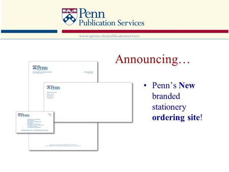 Announcing… Penn’s New branded stationery ordering site!