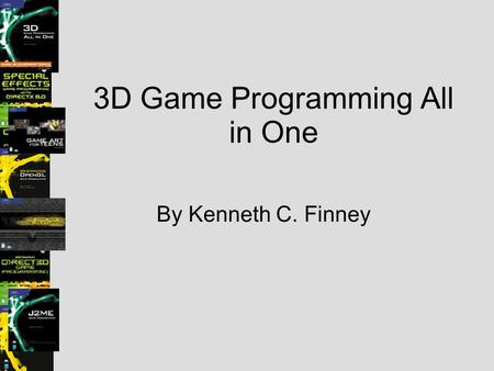 3D Game Programming All in One By Kenneth C. Finney.