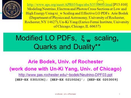 Arie Bodek, Univ. of Rochester1  [P13.010] Modeling Neutrino, Electron and Photon Cross Sections at.