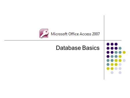 Database Basics. Definitions Database Relational database Table Record Field Primary key.