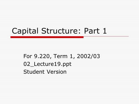 Capital Structure: Part 1