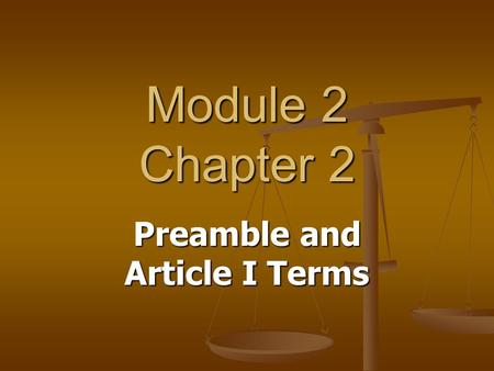 Module 2 Chapter 2 Preamble and Article I Terms. Cases Dred Scott v. Sandford (1857): Declared that African Americans were not, and could not be, American.