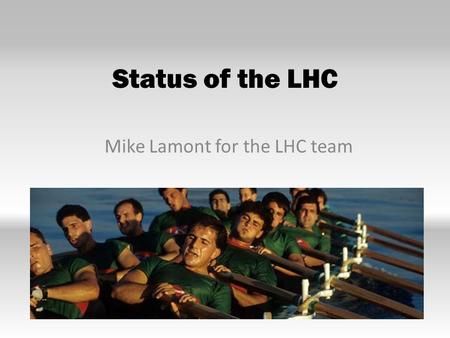 Status of the LHC Mike Lamont for the LHC team. The LHC Very big Very cold Very high energy 2.