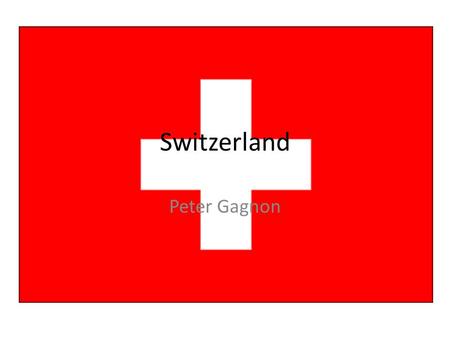 Switzerland Peter Gagnon. Medal Count The Swiss are on top with the most gold medals(they have 3) Also they have 1 bronze medal.
