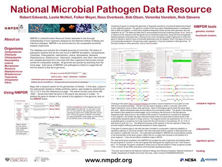 National Microbial Pathogen Data Resource www.nmpdr.org About us NMPDR is a Bioinformatics Resource Center dedicated to the thorough understanding of core.
