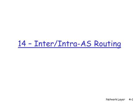 14 – Inter/Intra-AS Routing