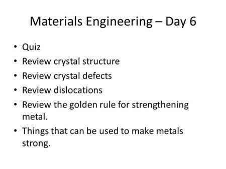 Materials Engineering – Day 6