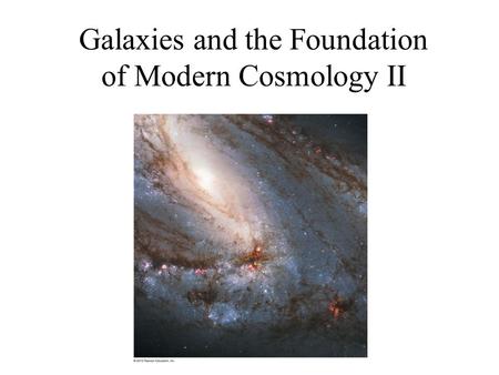 Galaxies and the Foundation of Modern Cosmology II.