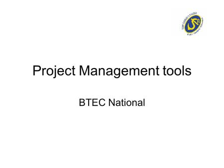 Project Management tools BTEC National. General planning & scheduling tools Project management software helps you manage the administration, planning.