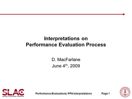 Performance Evaluations: PPA InterpretationsPage 1 Interpretations on Performance Evaluation Process D. MacFarlane June 4 th, 2009.