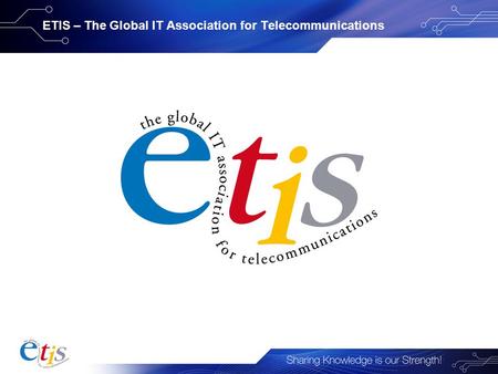 ETIS – The Global IT Association for Telecommunications.