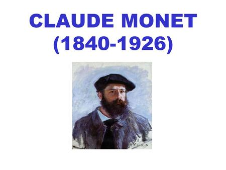CLAUDE MONET (1840-1926).