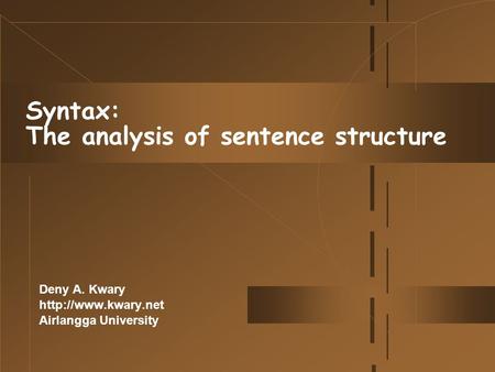 Syntax: The analysis of sentence structure