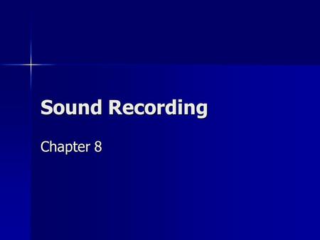 Sound Recording Chapter 8. Hard Hit by Technology No media industry has struggled more in recent years than the record industry and record stores—the.