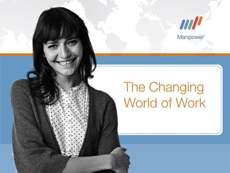 22 The world of work is changing … We can help. {We’ve been experts for 6 decades}