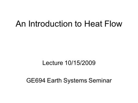 An Introduction to Heat Flow