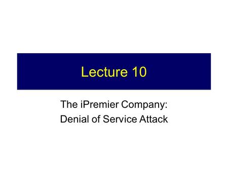 The iPremier Company: Denial of Service Attack