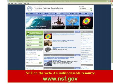 NSF on the web- An indispensable resource www.nsf.gov.