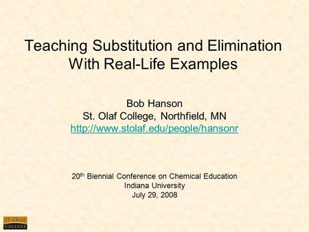 Teaching Substitution and Elimination With Real-Life Examples Bob Hanson St. Olaf College, Northfield, MN  20 th Biennial.