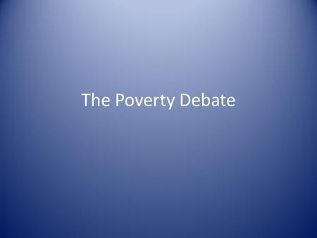 The Poverty Debate. Introduction Making of the Modern World – Wealth and impoverishment of nations? – Politics of equality but economic inequality? –