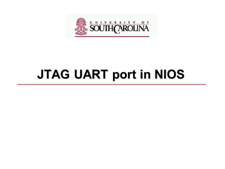 JTAG UART port in NIOS.