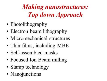 Making nanostructures: Top down Approach