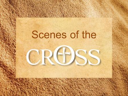 Scenes of the. Sunday Scene 1, Day 1 1 Question The Darling Jesus Who is Jesus to you?