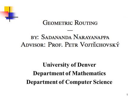 1 University of Denver Department of Mathematics Department of Computer Science.