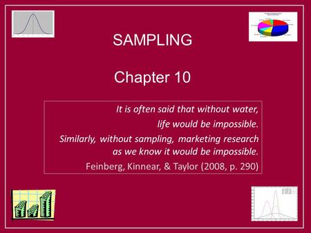SAMPLING Chapter 10 It is often said that without water,