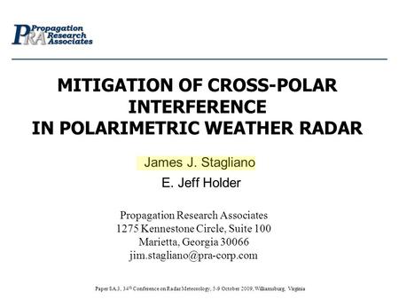 Paper 8A.3, 34 th Conference on Radar Meteorology, 5-9 October 2009, Williamsburg, Virginia MITIGATION OF CROSS-POLAR INTERFERENCE IN POLARIMETRIC WEATHER.