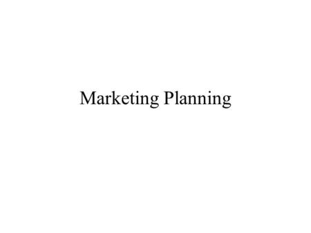 Marketing Planning Management 'The art of getting things done through and with people' (Kountz)