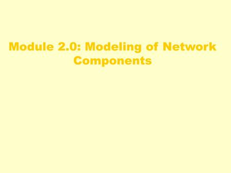 Module 2.0: Modeling of Network Components. Queueing theory  Basics : average number of packets 1/  : mean service time per packet [s] arriving per.