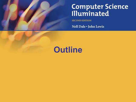 Outline. 1-2 25 Chapter 1 Hardware, Software, Programming, Web surfing, email… Chapter Goals –Describe the layers of a computer system –Describe the concept.