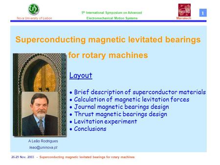 26-29 Nov. 2003 - Superconducting magnetic levitated bearings for rotary machines Superconducting magnetic levitated bearings for rotary machines 5 th.