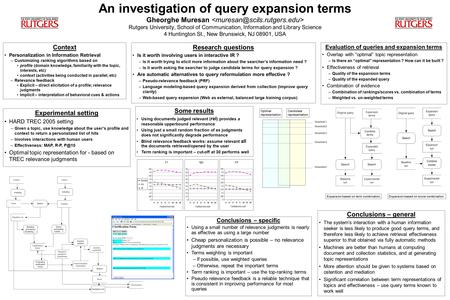 An investigation of query expansion terms Gheorghe Muresan Rutgers University, School of Communication, Information and Library Science 4 Huntington St.,